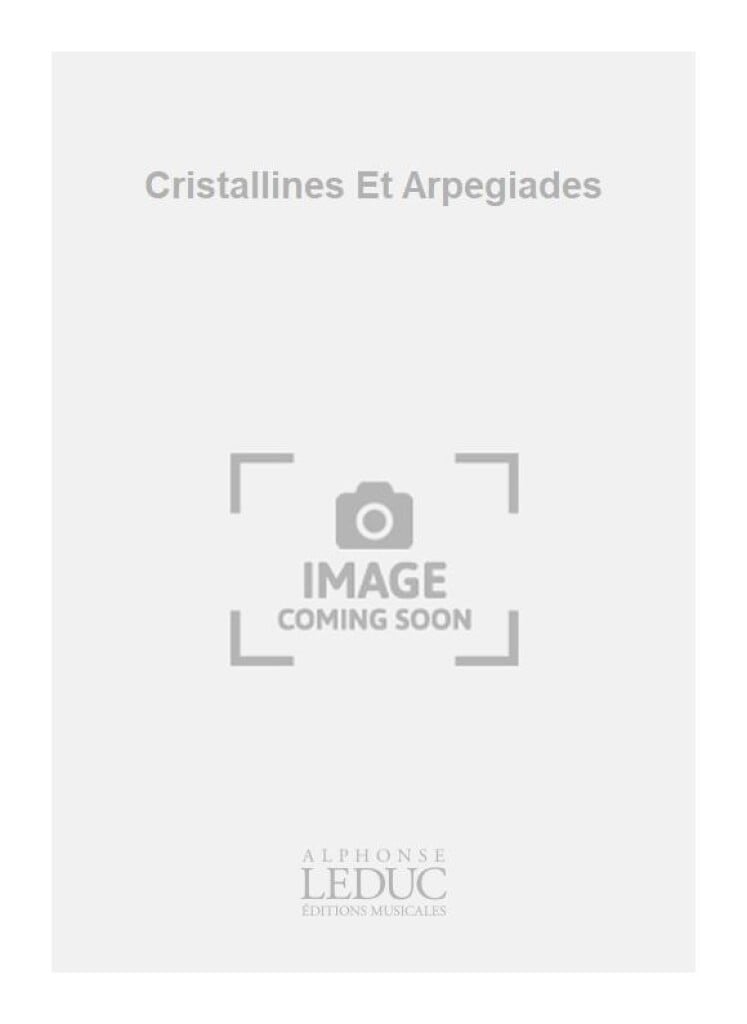 Cristallines Et Arpegiades